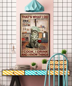 That's What I Do I Cook I Drink And I Know Things Posterv