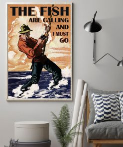 The Fish Are Calling And I Must Go Poster z