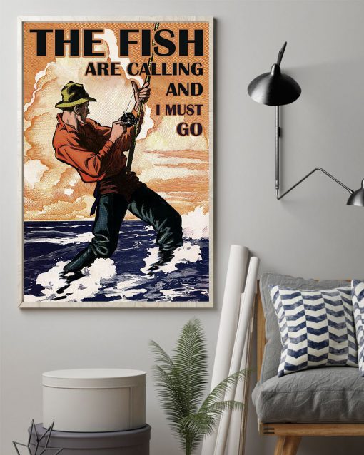 The Fish Are Calling And I Must Go Poster z