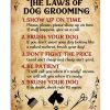 The Laws Of Dog Grooming Show Up On Time Poster