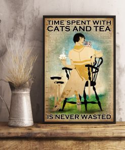 Time Spent With Cats And Tea Is Never Wasted Posterx