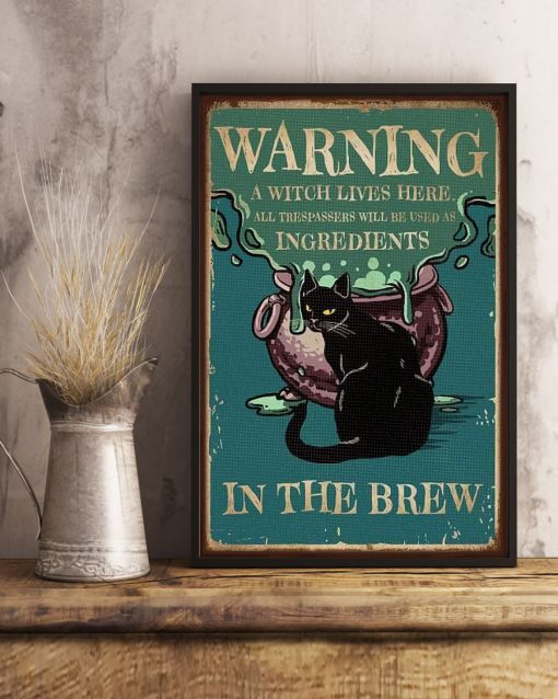 Warning A Witch Lives Here All Trespassers Will Be Used As Ingredients In The Brew Posterc