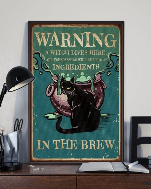 Warning A Witch Lives Here All Trespassers Will Be Used As Ingredients In The Brew Posterx