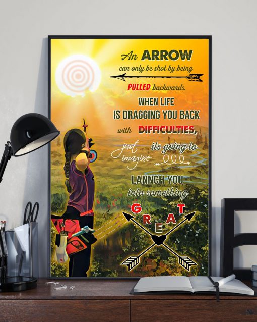 An Arrow Can Only Be Shot By Being Pulled Backwards Posterx