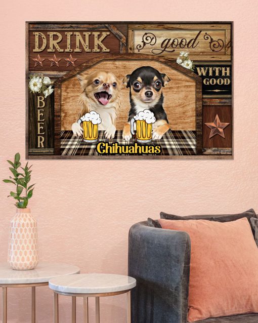 Drink With Good Chihuahuas Posterc