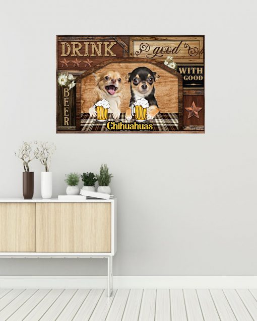Drink With Good Chihuahuas Posterz