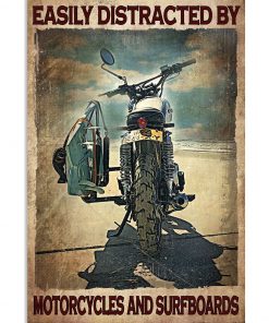 Easily Distracted By Motorcycles And Surfboards Poster
