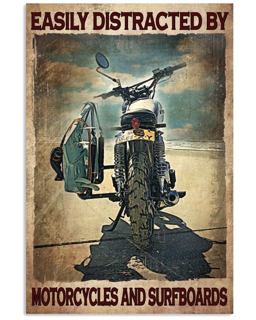 Easily Distracted By Motorcycles And Surfboards Poster