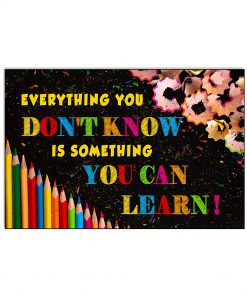 Everything You Don't Know Is Something You Can Learn Poster
