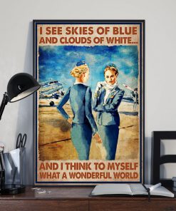 Flight Attendant I See Skies Of Blue And Cloud Of White Posterx