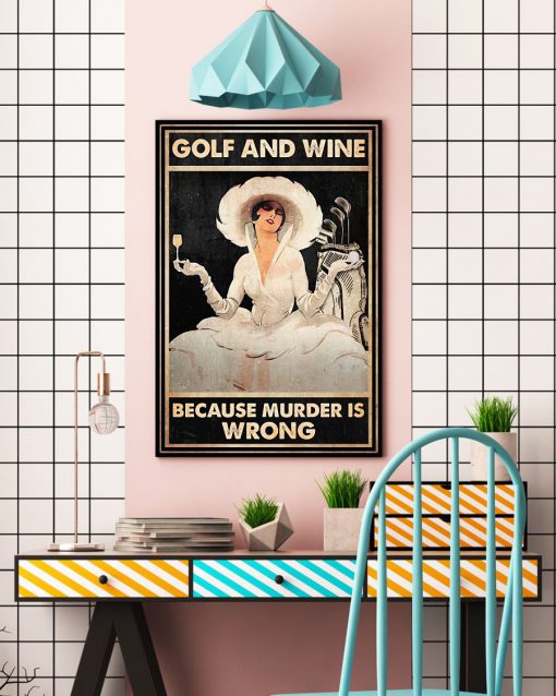 Golf And Wine Because Murder Is Wrong Posterc