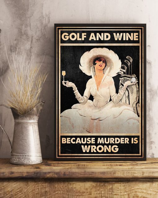 Golf And Wine Because Murder Is Wrong Posterx