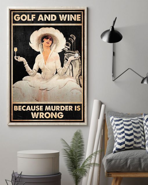 Golf And Wine Because Murder Is Wrong Posterz