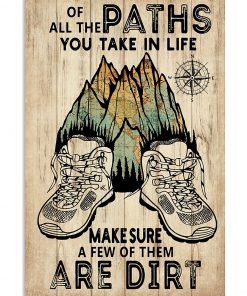 Hiking All The Path You Take In Life Poster