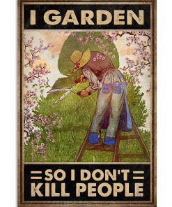 I Garden So I Don't Kill People Poster