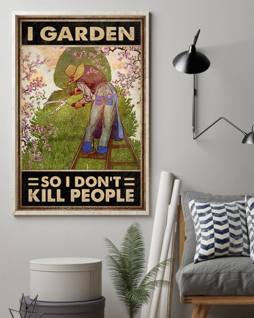 I Garden So I Don't Kill People Posterz
