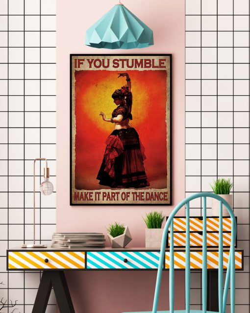 If You Stumble Make It Part Of The Dance Posterc