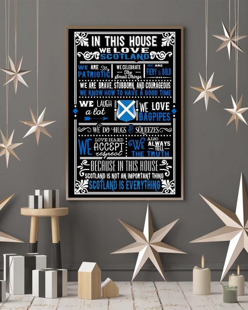 In This House We Love Scotland We Are Patriotic Posterx