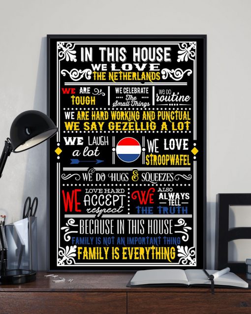 In This House We Love The Netherlands We Are Tough Posterz