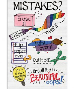 Mistakes Erase It Color Over It Poster