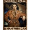 Never Underestimate A Man Who Can Fly Pilot Poster