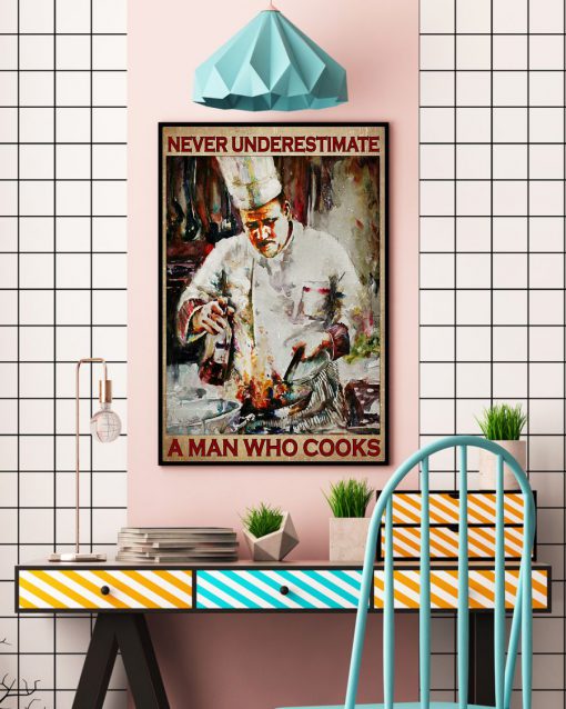 Never Underestimate A Man Who Cooks Posterc
