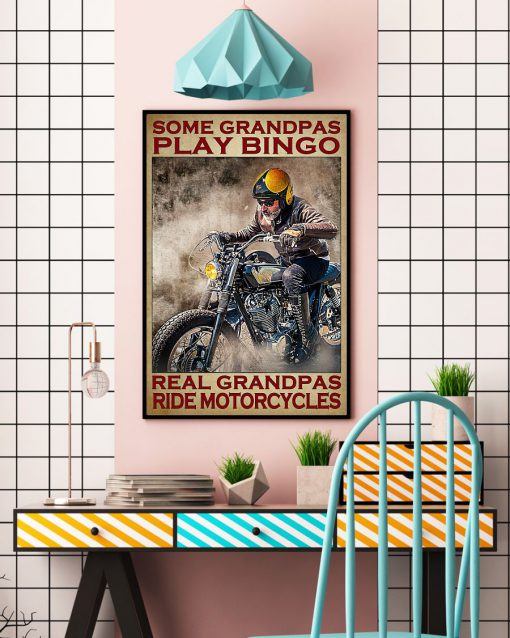 Some Grandpas Play Bingo Real Grandpas Ride Motorcycles Posterc