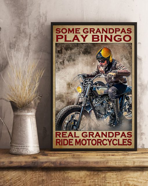 Some Grandpas Play Bingo Real Grandpas Ride Motorcycles Posterx