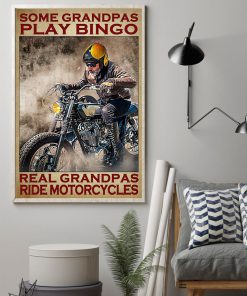 Some Grandpas Play Bingo Real Grandpas Ride Motorcycles Posterz