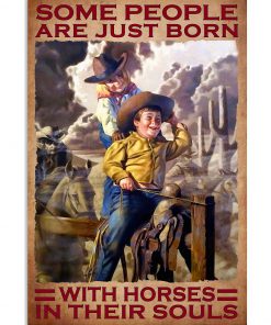 Some People Are Just Born With Horses In Their Souls Poster