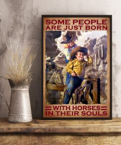 Some People Are Just Born With Horses In Their Souls Posterx