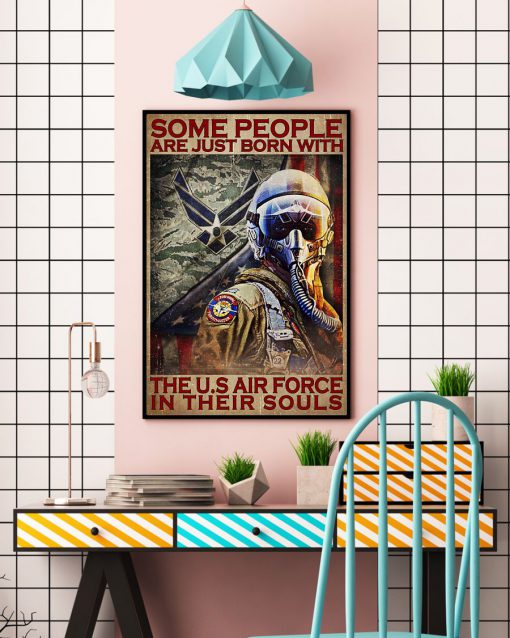 Some People Are Just Born With The Us Air Force In Their Souls Posterc