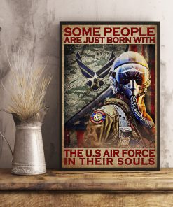 Some People Are Just Born With The Us Air Force In Their Souls Posterx