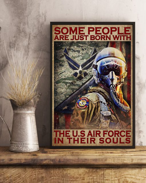 Some People Are Just Born With The Us Air Force In Their Souls Posterx