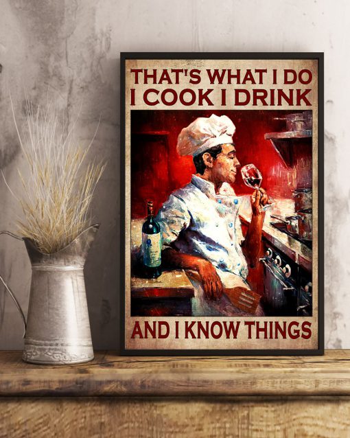 That's What I Do I Cook I Drink And I Know Things Posterx
