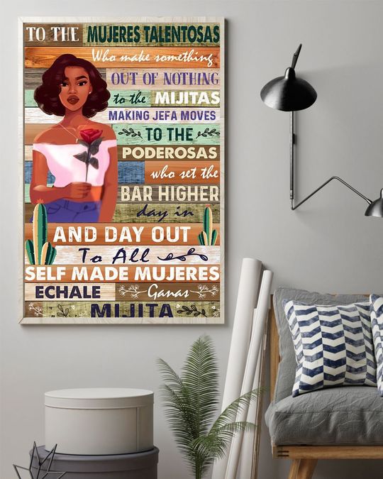 Real To The Mujeres Talentosas Who Make Something Out Of Nothing Poster