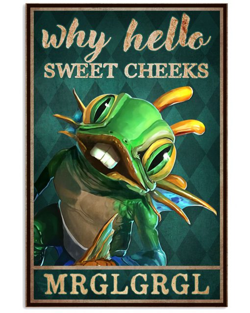 Why Hello Sweet Cheeks MRGLGRGL Poster