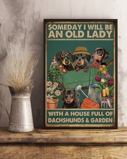 An Old Lady With A House Full Of Dachshunds And Garden Poster c