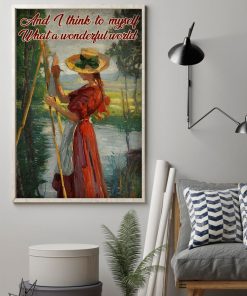 New And I Think To Myself What A Wonderful World Poster