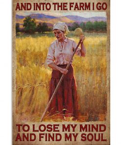 And Into The Farm I Lose My Mind And Find My Soul Girl Poster