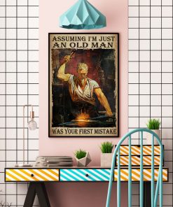 Assuming I'm Just An Old Man Was Your First Mistake Blacksmith Posterc