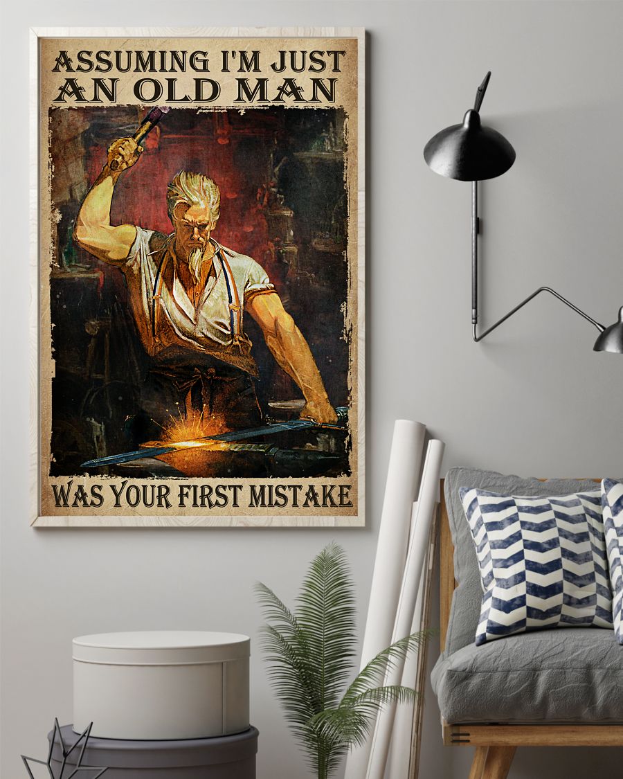 Amazing Assuming I'm Just An Old Man Was Your First Mistake Blacksmith Poster