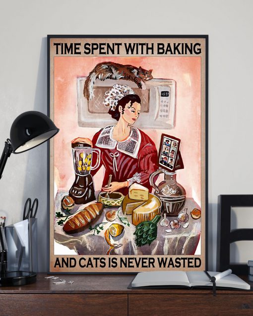 Baker Time Spent With Baking And Cats Is Never Wasted Posterx