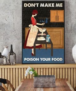 Baking Don't Make Me Poison Your Food Poster z