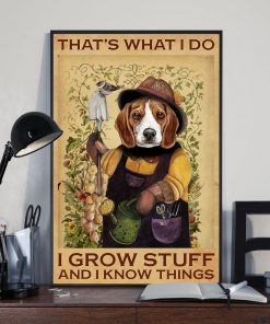 Beagle That's What I Do I Grow Stuff Posterx