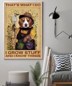 Beagle That's What I Do I Grow Stuff Posterz