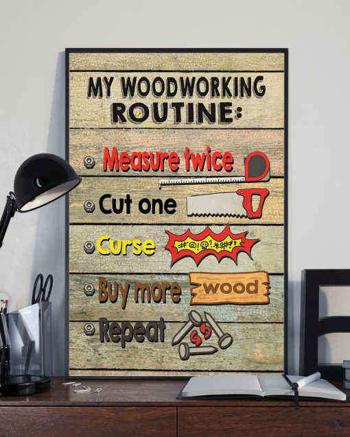 Carpenter My Woodworking Routine Posterx