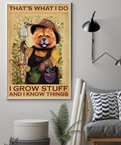 Chow Chow That's What I Do I Grow Stuff Posterz