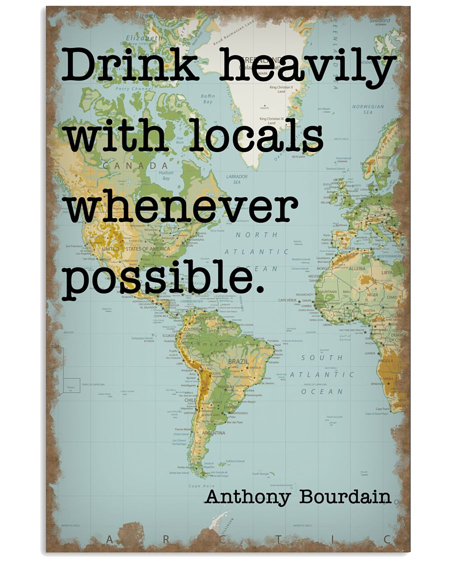 Drink Heavily With Locals Map Poster