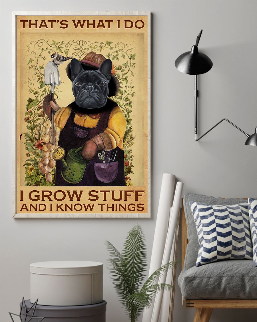 Best Shop French Bulldog That's What I Do I Grow Stuff Poster